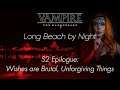 Long Beach By Night | S2 Epilogue: Wishes are brutal, unforgiving things