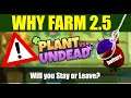 Plant Vs Undead - Why Farm 2.5 Happened Part 1