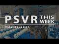 PSVR THIS WEEK | May 23, 2021 | New Games, Solaris Giveaway, and More!