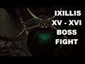 Remnant: From the Ashes ⊳  IXILLIS XV-XVI【Highlight | 1080p Full HD 60FPS PC】