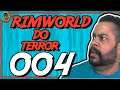 Rimworld PT BR #004 - Rimworld do Terror - Tonny Gamer