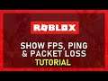 Roblox - How To Display FPS, Ping & Packet Loss Counter