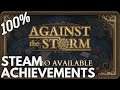 [STEAM] 100% Achievement Gameplay: Against the Storm Demo