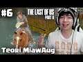 Teori MiawAug dan Mencari Bensin - The Last Of Us Part 2 Indonesia #6