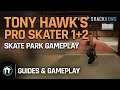 Tony Hawk's Pro Skater 1+2 Skate Park Gameplay