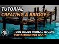 Tutorial on modeling a bridge using 100% Unreal Modeling tools