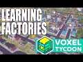 Voxel Tycoon - s01 E03 - Learning Factories