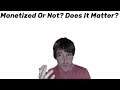 Why I Don't Think I'll EVER Get My Monetization Back... Future Remonetization Possible?
