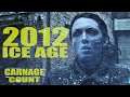2012: Ice Age (2011) Carnage Count
