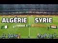 ALGÉRIE - SYRIE | Champion d'Afrique vs Les Aigles de Damas PES 2019