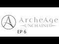 ArcheAge Unchained EP 6- Gaining levels