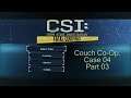 Couch Co-Op: CSI Fatal Conspiracy Case 4 Part 3