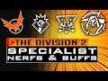 Division 2 SPECIALIST NERFS and BUFFS - Why Are We Getting Them
