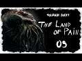 let's play THE LAND OF PAIN ♦ #05 ♦ In den Minen