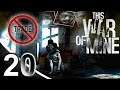Let's Play: This War of Mine - Part 20 / I Dont Think He Wants To Trade