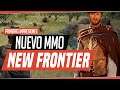 NEW FRONTIER: 【 GAMEPLAY + IMPRESIONES】 🔥 MMORPG GRATIS  🔥 FREE TO PLAY