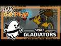 Please, go play... Space Gladiators: Escaping Tartarus