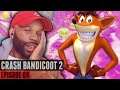 RAGE QUIT Tired of This! Crash Bandicoot 2 (Part 8) (N. Sane Trilogy)
