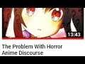 Ranting About "The Problem With Horror Anime Discourse"