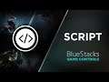 Script - Game Controls - BlueStacks