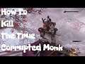 Sekiro Boss Guides - How To Kill The True Corrupted Monk