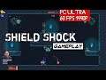 Shield Shock Gameplay PC Ultra | 1440p - GTX 1080Ti - i7 4790K Test