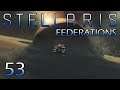 Stellaris: Federations — Part 53 - Stellarite Slaying