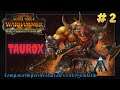 🐮TAUROX Campaña Imperios Mortales # 2 en LEGENDARIO DLC The Silence & The Fury Total War Warhammer 2