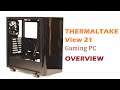 Thermaltake View 21 Overview | Part 1