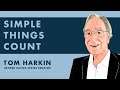 Tom Harkin: Accept each person as a human first (Simple Things Count episode 5)