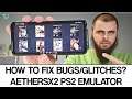 AetherSX2 PS2 Emulator I How to fix graphics issues I problems I bugs? PS2 Games on Android