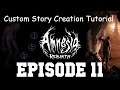 Amnesia: Rebirth Custom Story Creation Episode 11 - Enemies Pt.1! Basic Functionality!