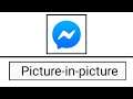 Android || How To Access Picture In Picture in Messenger