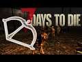 ARCHERY AT THE BLOOD MOON (7 Days to Die)
