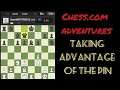 chess.com adventures taking advantage of the pin