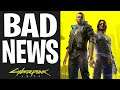 Cyberpunk 2077 - A Very Disappointing News!