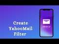 How to Create Yahoo Mail Filter in 2021