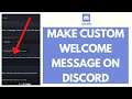 How to Make Custom Welcome Message on Discord (2021)