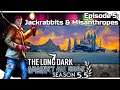 THE LONG DARK — Against All Odds 5 [S5.5] | "Steadfast Ranger" Gameplay - Jackrabbits & Misanthropes
