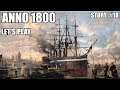 Let's Play - Anno 1800 - "Augen auf im Schiffsverkehr!" | Story - Experte #18 [deutsch]
