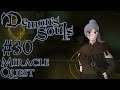 Let's Play Demon's Souls: Remake - 30 - Miracle Quest