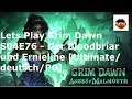 Lets Play Grim Dawn S04E76 - Der Bloodbriar und Ernieline [Ultimate/deutsch/PC]
