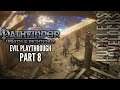Pathfinder: Wrath of the Righteous Part 8 // Irabeth // Evil Let's Play Playthrough