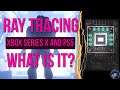 Ray Tracing on the Xbox Series X and Playstation 5 explained | Get ready  Xbox Games Showcase July
