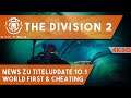 The Division 2 - News zu Titelupdate 10.1 - World First & Cheating
