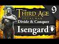 THE FALL OF GONDOR! Third Age Total War: Divide & Conquer: Isengard Campaign Gameplay #9