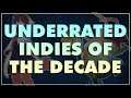 Top 10 Underrated Indie Games of the DECADE