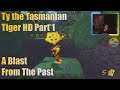 Ty the Tasmanian Tiger HD Part 1 A Blast From The Past