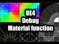 [UE4] VFX Debug Material Function