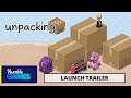 Unpacking - Official Launch Trailer